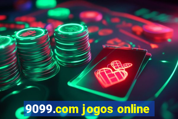 9099.com jogos online